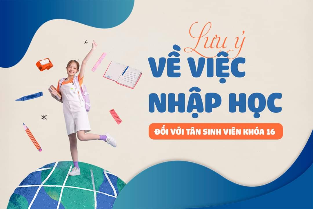 lưu ý về việc nhập học với K16